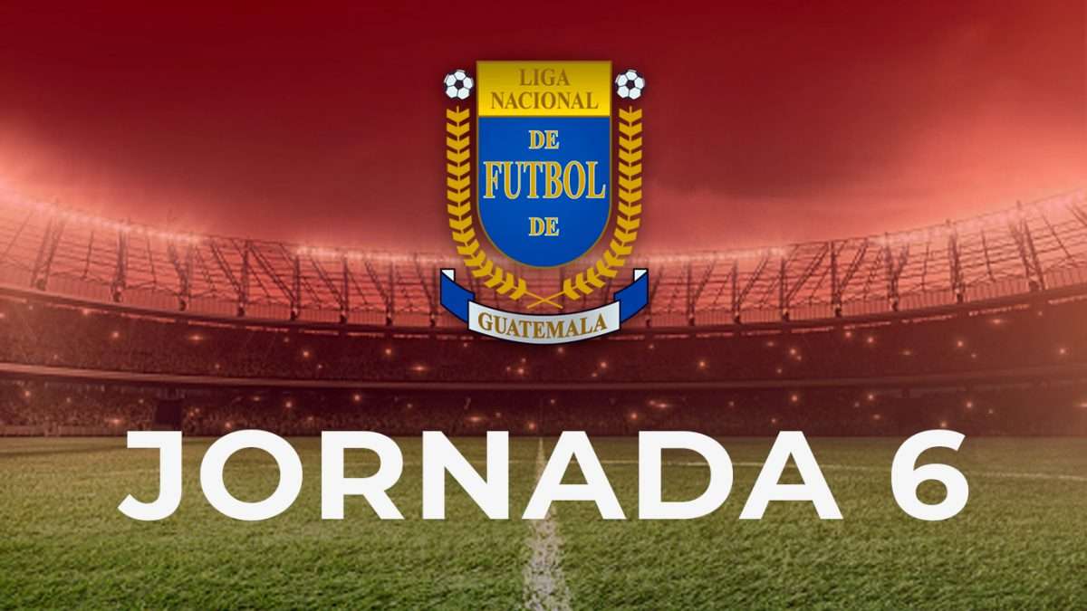 jornada 6 liga Nacional