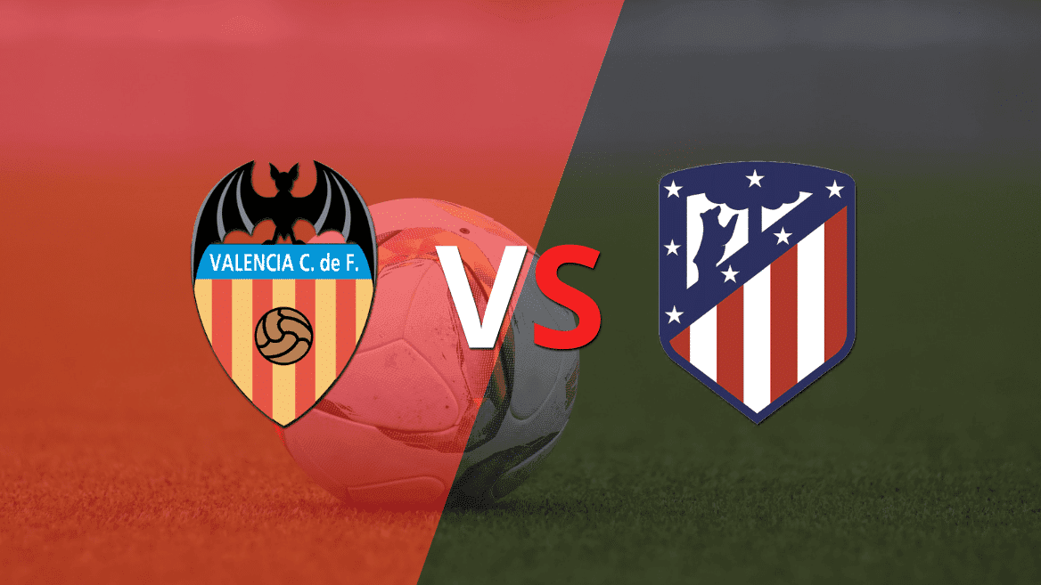 Valencia vs Atlético de Madrid